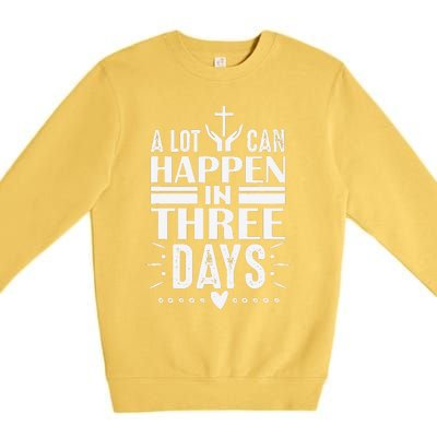 Easter Christian Jesus Cross Celebration Resurrection 3 Days Premium Crewneck Sweatshirt