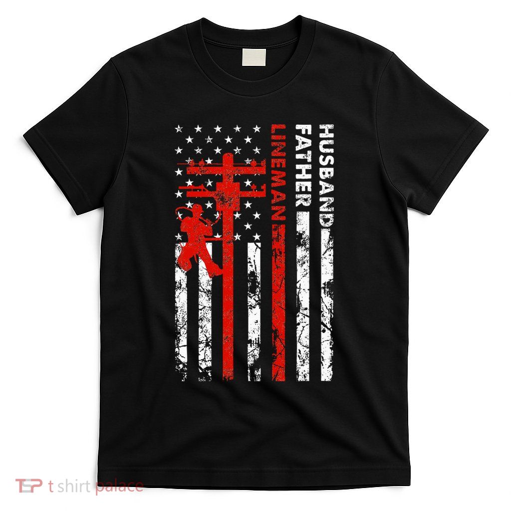 Electric Cable Lineman Husband Father Dad Fathers Day Gift T-Shirt