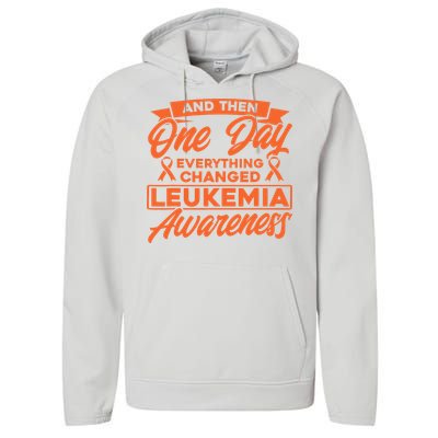 Everything Changed Leukemia Awareness Performance Fleece Hoodie