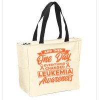 Everything Changed Leukemia Awareness Zip Tote Bag