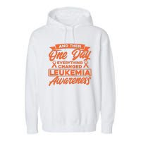 Everything Changed Leukemia Awareness Garment-Dyed Fleece Hoodie