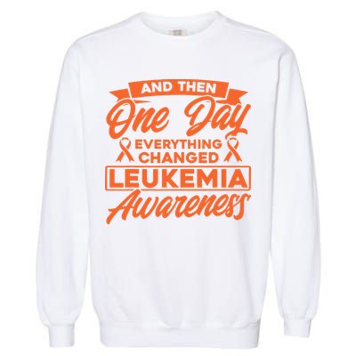 Everything Changed Leukemia Awareness Garment-Dyed Sweatshirt