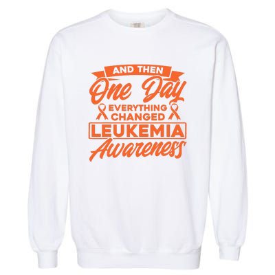 Everything Changed Leukemia Awareness Garment-Dyed Sweatshirt