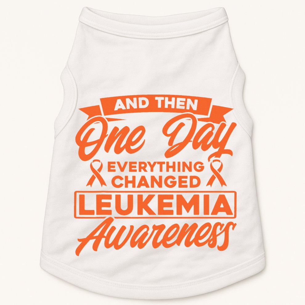 Everything Changed Leukemia Awareness Doggie Tank