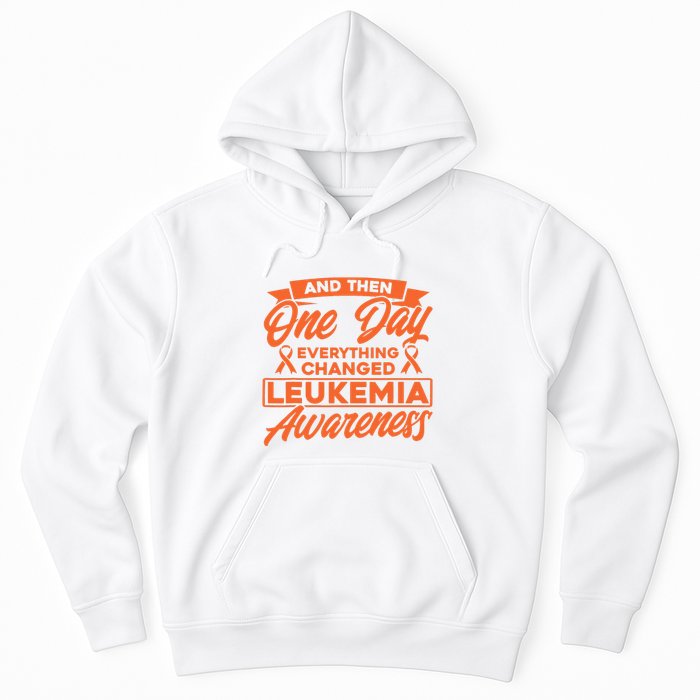 Everything Changed Leukemia Awareness Hoodie