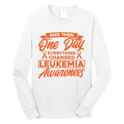 Everything Changed Leukemia Awareness Long Sleeve Shirt