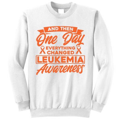 Everything Changed Leukemia Awareness Sweatshirt