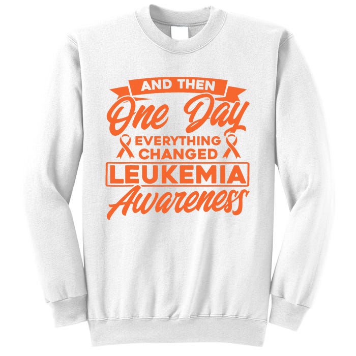 Everything Changed Leukemia Awareness Sweatshirt