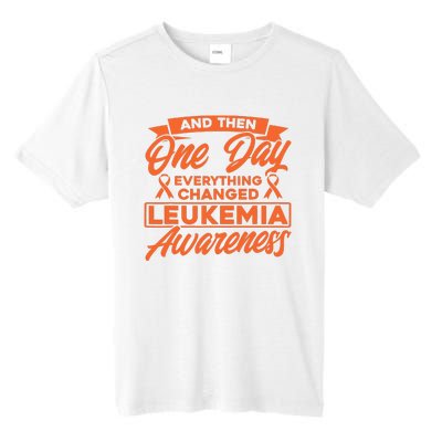 Everything Changed Leukemia Awareness Tall Fusion ChromaSoft Performance T-Shirt