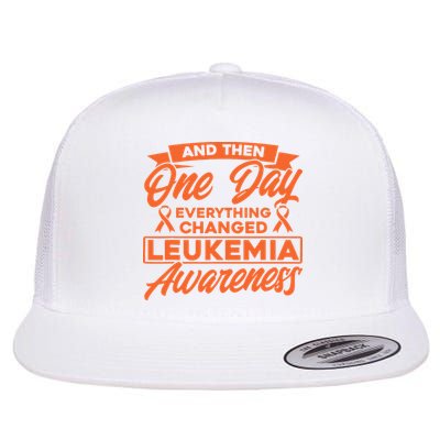 Everything Changed Leukemia Awareness Flat Bill Trucker Hat