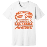 Everything Changed Leukemia Awareness Premium T-Shirt