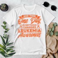 Everything Changed Leukemia Awareness Premium T-Shirt