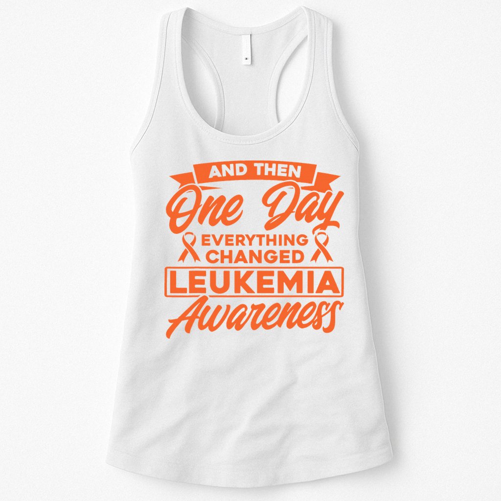 Everything Changed Leukemia Awareness Womens Tank Top