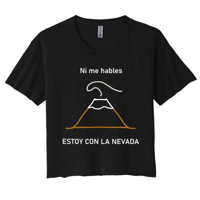 Estoy Con La Nevada (Oscuro) Women's Crop Top Tee