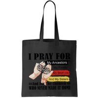 Every Child Matters I Pray For My Ancestors My Family And My Sisters Bag