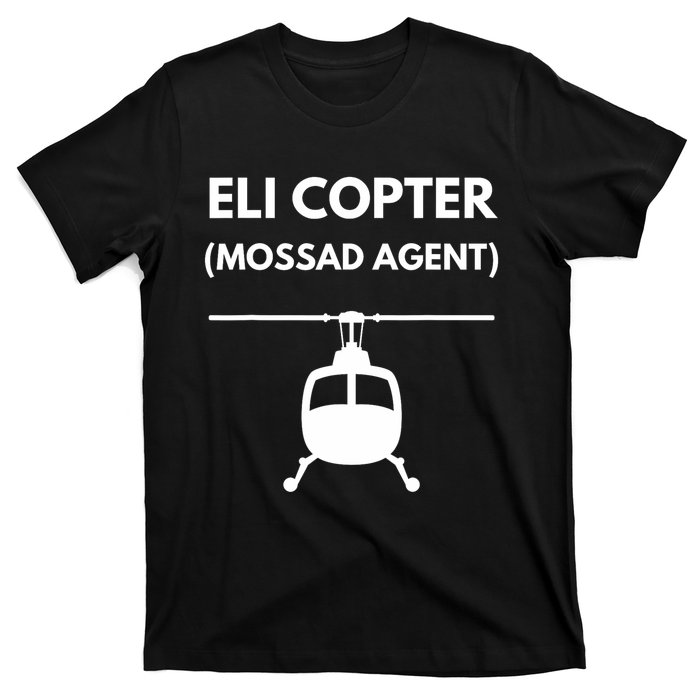 Eli Copter (Mossad Agent) Helicopter Israel T-Shirt