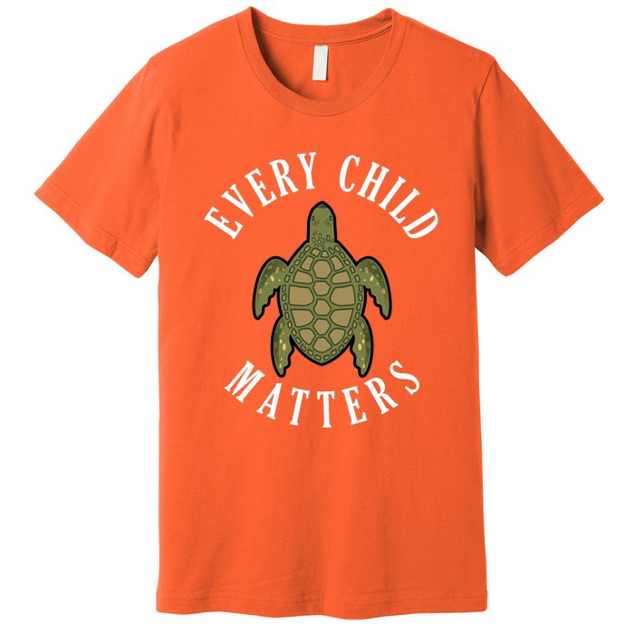 Every Child Matters , Orange Day ,Residential Schools Premium T-Shirt