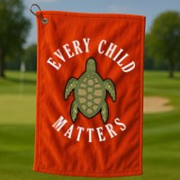 Every Child Matters , Orange Day ,Residential Schools Golf Towel