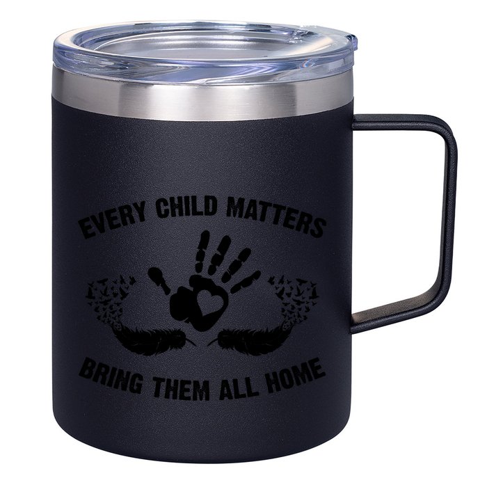Every Child Matters Bring Them All Home 12oz Stainless Steel Coffee Mug