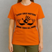 Every Child Matters Bring Them All Home T-Shirt