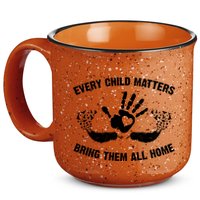 Every Child Matters Bring Them All Home 15oz Campfire Ceramic Mug