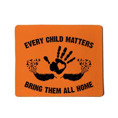 Every Child Matters Bring Them All Home Mousepad
