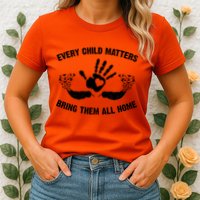 Every Child Matters Bring Them All Home Womens T-Shirt