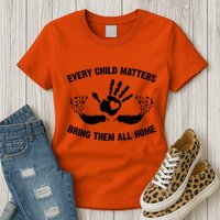Every Child Matters Bring Them All Home Womens T-Shirt