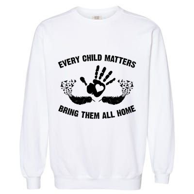Every Child Matters Bring Them All Home Garment-Dyed Sweatshirt
