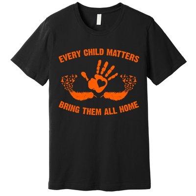 Every Child Matters Bring Them All Home Orange Handprint Premium T-Shirt