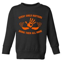Every Child Matters Bring Them All Home Orange Handprint Toddler Sweatshirt