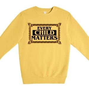 Every Child Matters Native American Indigenous Children Orange Day Premium Crewneck Sweatshirt