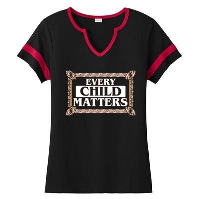 Every Child Matters Native American Indigenous Children Orange Day Ladies Halftime Notch Neck Tee