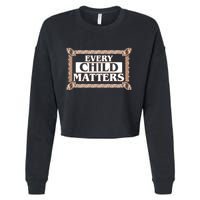 Every Child Matters Native American Indigenous Children Orange Day Cropped Pullover Crew
