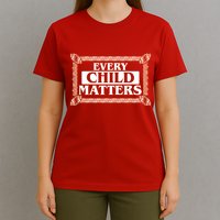 Every Child Matters Native American Indigenous Children Orange Day T-Shirt