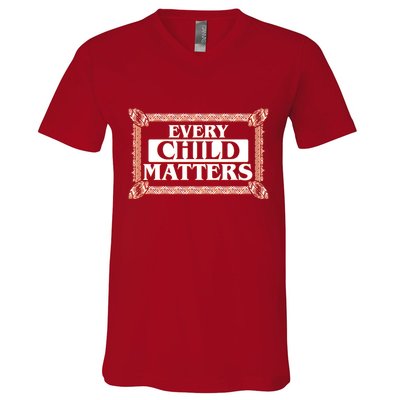 Every Child Matters Native American Indigenous Children Orange Day V-Neck T-Shirt