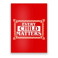 Every Child Matters Native American Indigenous Children Orange Day Poster