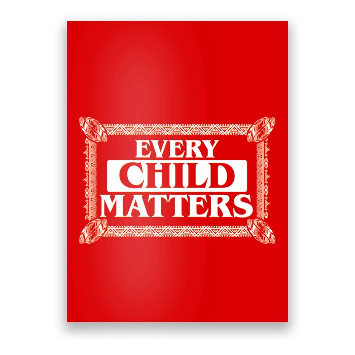 Every Child Matters Native American Indigenous Children Orange Day Poster