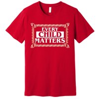 Every Child Matters Native American Indigenous Children Orange Day Premium T-Shirt