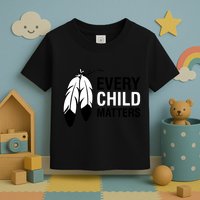 Every Child Matters National Day For Truth And Reconciliation Toddler T-Shirt