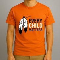 Every Child Matters National Day For Truth And Reconciliation T-Shirt