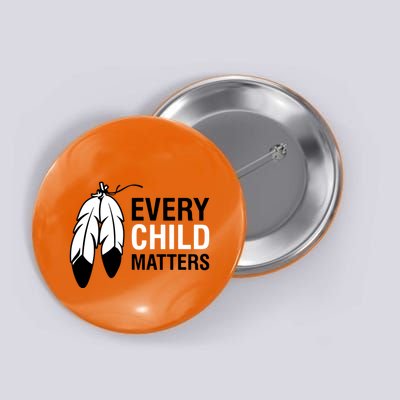 Every Child Matters National Day For Truth And Reconciliation Button