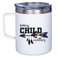 Every Child Matter Funny 12oz Stainless Steel Coffee Mug