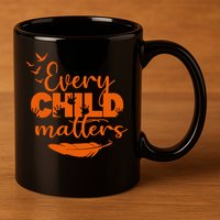 Every Child Matters Orange Canada Children Matter 11oz C Handle Ceramic Mug