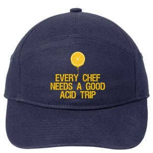 Every Chef Needs A Good Acid Trip Squeeze Lemon Gift 7-Panel Snapback Hat