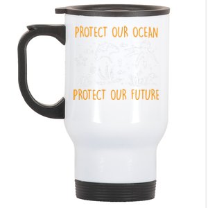 Environtal Care Protect Our Ocean Environtal Love Meaningful Gift Stainless Steel Travel Mug