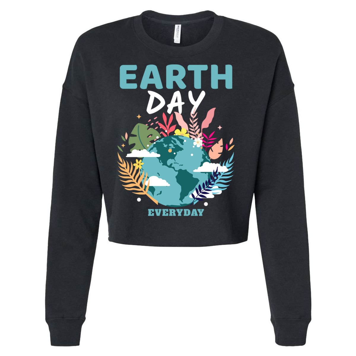 Earth Climate Planet Earth Day Is Everyday Gift Cropped Pullover Crew