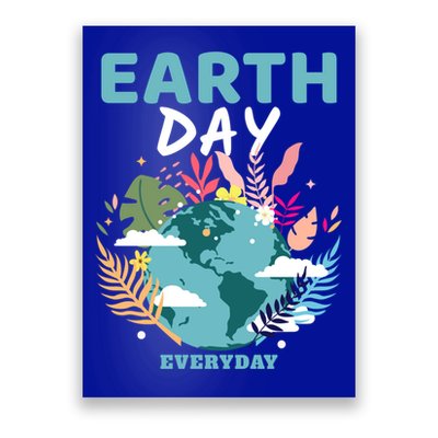 Earth Climate Planet Earth Day Is Everyday Gift Poster