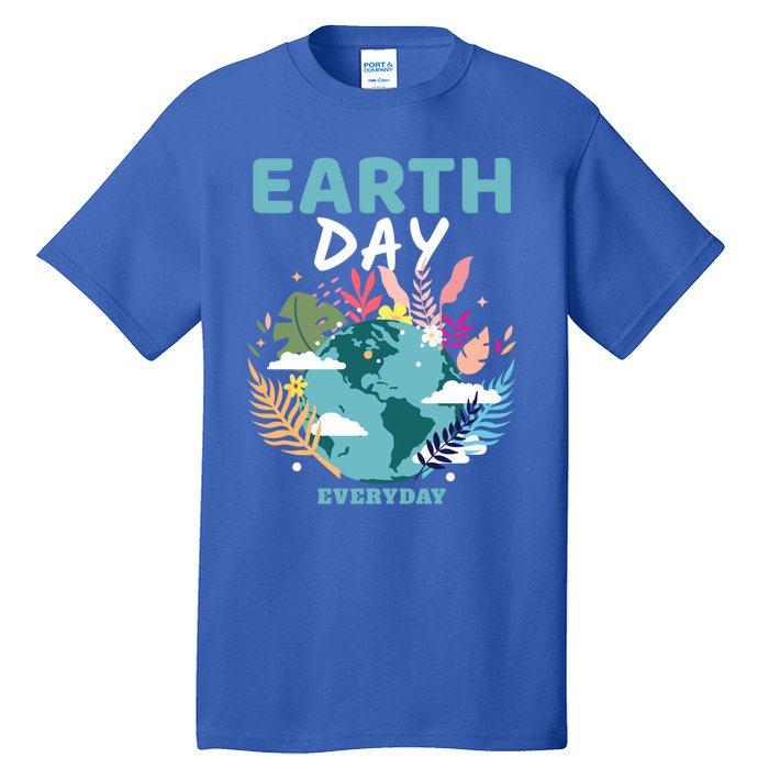 Earth Climate Planet Earth Day Is Everyday Great Gift Tall T-Shirt