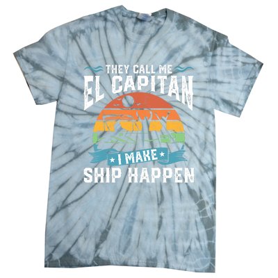 El Capitan Pontoon Captain I Make Ship Happen Boating Gift Tie-Dye T-Shirt